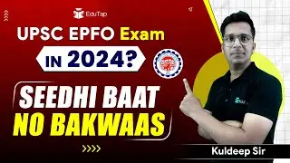 UPSC EPFO APFC EO AO 2024 notification | UPSC EPFO Exam 2024 | EPFO Vacancy 2024 | EduTap Team
