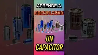&iquest;QU&Eacute; CAPACITOR COMPRAR? || PARTE 2 #capacitor #repair #electronics