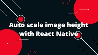 Auto scale image height with React Native | React Native Tutorial