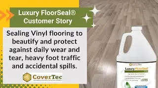 Applying Luxury FloorSeal® - Laminate Floor Sealer & Luxury Vinyl Protector - A Customer's Story