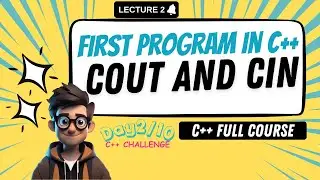 What is Cout and Cin in C++ | First Program in C++ | Input/Output in C++ | Lecture-2 | EHack #2