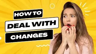 EMBRACING CHANGE: How To Adapt And Thrive In An Ever Changing World