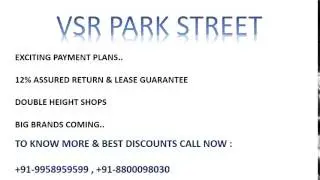 9958959599, location of vsr park street, price list of vsr park street, discounts at vsr park street