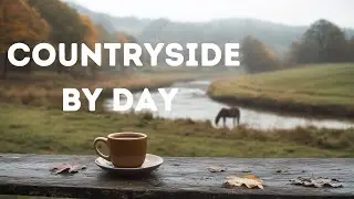 Peaceful Countryside | Relaxing Country Music & Daytime Rural Ambience