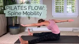 Pilates Mobility Flow: Mindful Movement for a Healthy, Flexible Spine