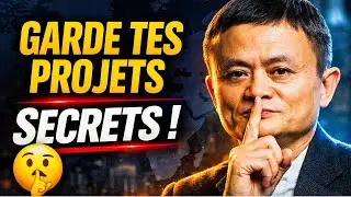 Comment Garde tes projets secrets – La leçon puissante de Jack Ma ✅