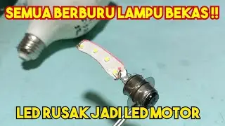 BURUAN CARI LAMPU LED BEKAS UNTUK BIKIN LAMPU MOTOR SUPER TERANG