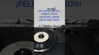 RECORDANDO A LOS SUPERSECOS / POBRE CHON / VINIL A 45 RPM / FELIZ A&Ntilde;O NUEVO 2026 / ARCHIVO LMMS