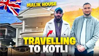 TRAVELLING TO KOTLI || MALIK HOUSE || BEAUTIFUL VIEW || #apnakashmirirang #uk #mirpur 