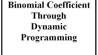 Binomial Coefficient Through Dynamic Programming (English+Hindi)