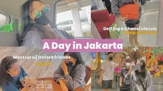 A Day in📍Jakarta: Buying my first Chanel Classic bag, Meeting Oxford Friends! (INDO SUB)