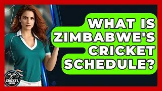What Is Zimbabwe's Cricket Schedule? - Go-To Cricket Guide