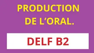Perfecting My French Speaking Skills For Delf B2 || Oral Production Practice