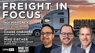 Freight in Focus | WHAT THE TRUCK?!?