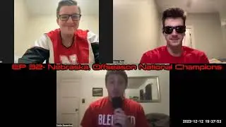 EP 32- Nebraska,Offseason National Champions
