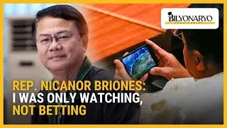 Rep. Nicanor Briones: I was only watching, not betting | Newsfeed@Noon
