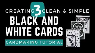 Black and White Cards | 3 Background Techniques | Cardmaking Tutorial