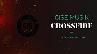 Cise - ''CrossFire'' [Official Lyric Video] (Featuring D-era & Perception)