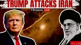 US Attacks Iran LIVE: Trump Strikes 3 Nuclear Facilities | Israel vs Iran Conflict