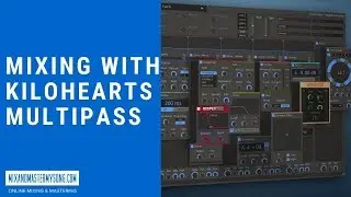 Mixing With Kilohearts Multipass