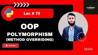 #79 Polymorphism || Method Overriding || OPP in python | Python Course For Absolutely Beginners 1.0