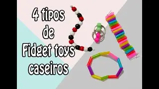 4 TIPOS DE FIDGET TOYS CASEIROS | Como fazer Fidget Toys Caseiros
