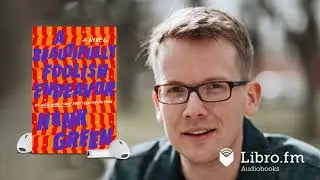 A Beautifully Foolish Endeavor&mdash;The Carls Book #2 by Hank Green (Audiobook Excerpt)