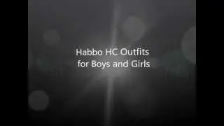 Habbo HC Outfits for Boys and Girls