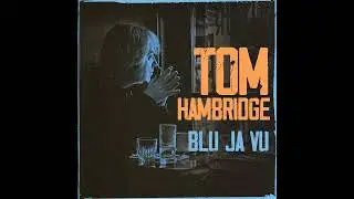 Tom Hambridge - Symptoms Of Love (2 time Grammy winner, American drummer, songwriter and singer)