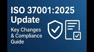 ISO 37001:2025 &ndash;What&rsquo;s New in the Anti-Bribery Management Standard? | Key Changes & Compliance Guide