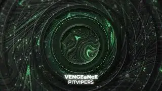 Vengeance- PitVipers
