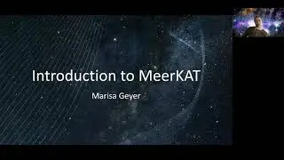 Welcome and Meerkat Overview (Marisa Geyer)