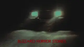 3 Disturbing TRUE Blizzard Horror Stories