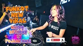 FUNKOT NEW VIRAL 2026! Happy Birthday x Pujaan Hati - DJ W002 PROJECT (Jedag Jedug Full Bass)