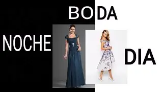 COMO VESTIR EN UNA BODA DE NOCHE Y DE DIA