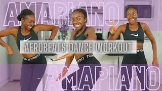 AFROBEATS DANCE WORKOUT | AMAPIANO FEVER 🔥 | 20MIN
