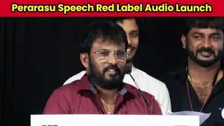 Perarasu Speech Red Label Audio Launch