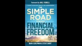 The Simple Road to Financial Freedom - With Authors Mark Schlipman & Steve Short