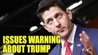 Paul Ryan Calls Trump An 