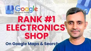 Local SEO for Electronics & Home Appliances Shop | Rank #1 on Google Maps | Guddu Kumar