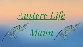 Mann | Mind | Austere Life | Zindagi | #7