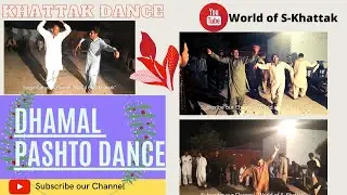 Dhamal | Pashto dance|Khattak Dance|World of S-Khattak