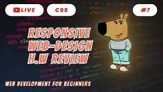 Teaching a Biotech Student Web Development | #7 | CSS | Responsive Web-design (Homework Review)