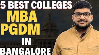 Top 5 MBA/PGDM Colleges in Bangalore 2026 | Alliance, ISBR, IIBS, GIBS & More