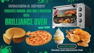Budget-Friendly Oven for Versatile Baking, Grilling & Roasting | Brilliance BGO-3060 Review