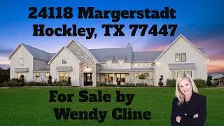 24118 Margerstadt Rd. Hockley, TX 77447 for sale  by Wendy Cline