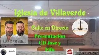 Iglesia de Villaverde - Presentación CD Jose y Fifo