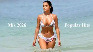 Mix 2026  -  Popular Hits |  Deep House Music |  Vermouth IV | Hazara Jaan