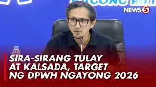 Pag-aayos ng sira-sirang kalsada at tulay, top priority ng DPWH sa 2026