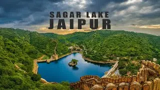 Sagar Lake - Hidden Gem Of Jaipur | Sagar Lake Jaipur | Amer Fort Jaipur | Jaipur Tourist Places